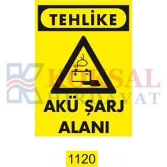 AKÜ ŞARJ ALANI / UYARI - İKAZ LEVHASI