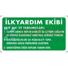 İLK YARDIM EKİBİ - İKAZ LEVHASI