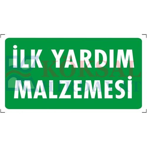 İLK YARDIM MALZEMESİ - İKAZ LEVHASI
