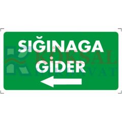 SIĞINAĞA GİDER (SOL) - İKAZ LEVHASI