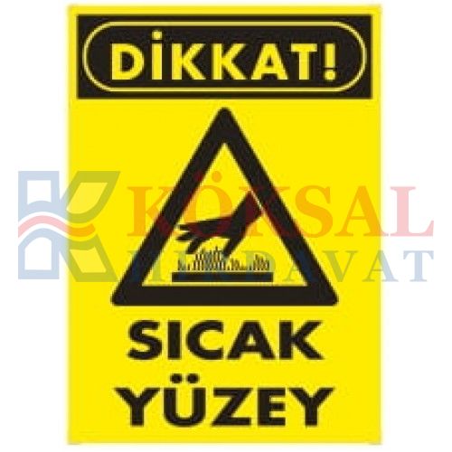 DİKKAT SICAK YÜZEY-UYARI İKAZ LEVHASI