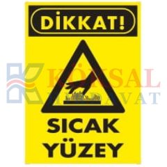 DİKKAT SICAK YÜZEY-UYARI İKAZ LEVHASI