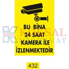 BU BİNA 24 SAAT KAMERA İLE İZLENMEKTEDİR UYARI - İKAZ LEVHASI